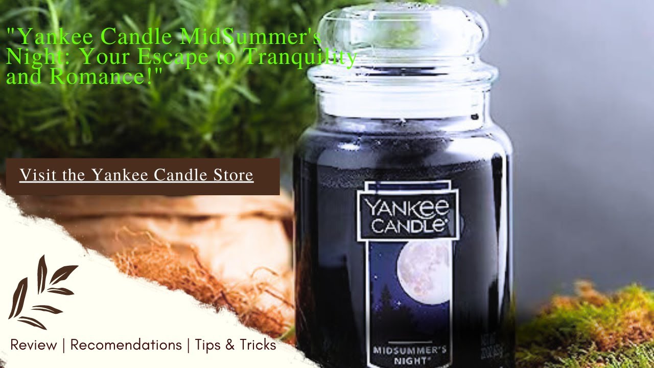 Experience the Magic: Yankee Candle MidSummer's Night Scented Candle  Unveiled! 