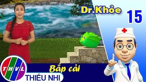 THVL | Dr. Khỏe – Tập 15: Bắp cải