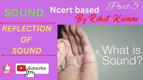 SOUND CLASS 9 -LAWS OF REFLECTION OF SOUND