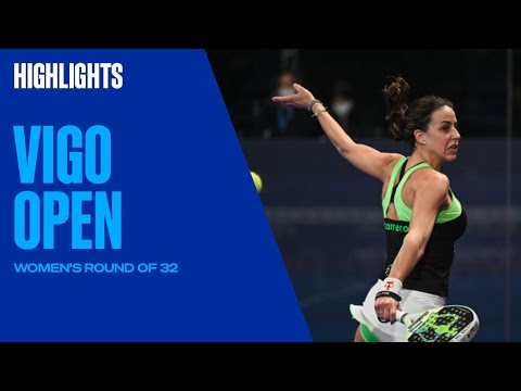 Highlights 🚺 Round of 32 (2)  Vigo Open 2022