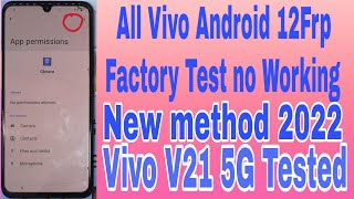 Vivo V21 5G-V2050 Frp Bypass Android 12 Factory Test No Working New Updated 2022