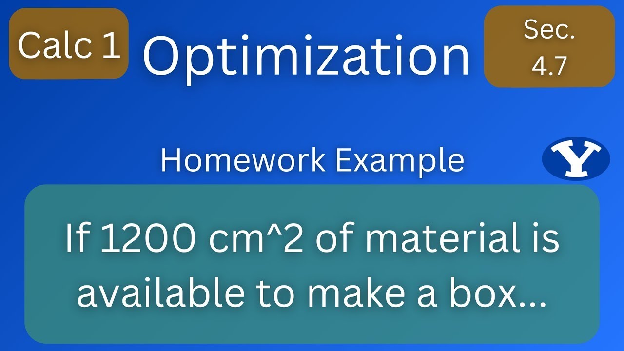 Day 28: Homework Example #1 - Optimization Problems, Part 2 (Sect 4.7B ...