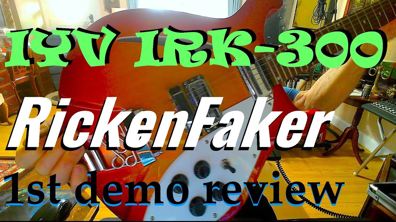 RickenFaker - IYV IRK-300  -  PLAYING Demonstration and a look at the guitar