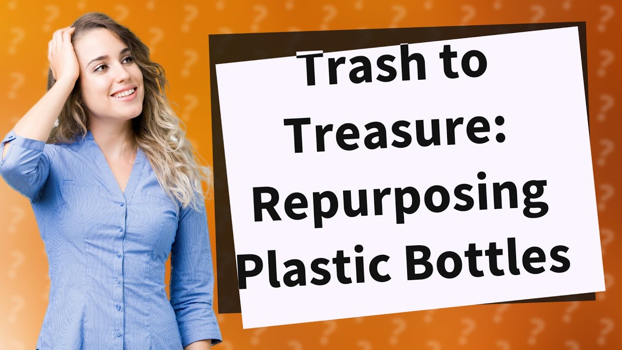 How Can I Repurpose My Old Plastic Bottles into Crafts? YouTube
