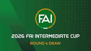 🔴 LIVE | 2026 FAI Intermediate Cup | Round 4 Draw