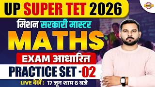UP SUPER TET 2026 | MATHS | SUPER TET MATHS CLASS | MATHS PRACTICE CLASS