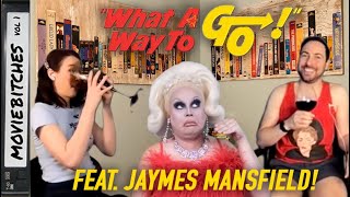 What A Way To Go! (Feat. JAYMES MANSFIELD!) | MovieBitches Retro Review Ep 64