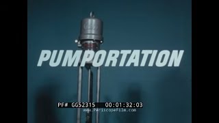 Thumbnail for "PUMPORTATION" 1960s GRACO PROMOTIONAL FILM   AIR OPERATED RECIPROCATING PUMPS FOR LIQUIDS GG52315