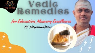 Vedic Remedies for Education, Memory Excellence, Skills etc