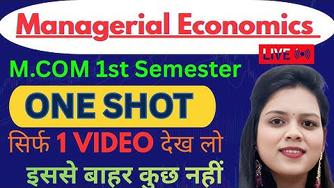Complete Managerial Economics One-Shot|MCom 1st Semester | इससे बाहर कुछ नहीं All Universities