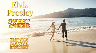 Elvis Presley - Sweet Angeline - The RCA Master with lyrics