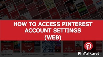 How to Access Pinterest Account Settings - PinTalk.net