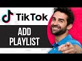 How To Add Playlist On Tiktok