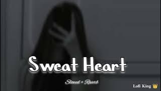 Sweetheart 🤗 - [Kedarnath] । Slowed   Reverb । 𝐋𝐨𝐟𝐢 𝐊𝐢𝐧𝐠 👑 । #sweatheart #slowed_reverb