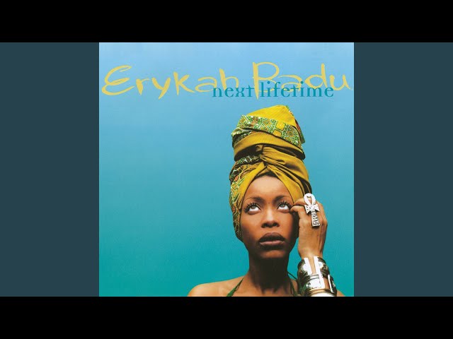 Erykah Badu - Next Lifetime (Radio Version)