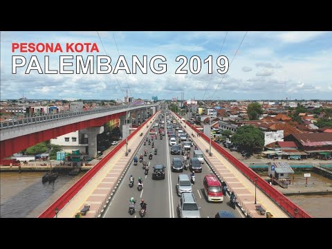 pesona-kota-palembang-2019,-kota-terbesar-di-provinsi-sumatera-selatan