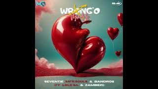 Seventie,Mfr Souls,Bandros - Wrong'o Ngixolele ft Zambezi & Lolo SA