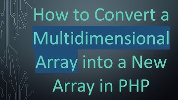 How to Convert a Multidimensional Array into a New Array in PHP