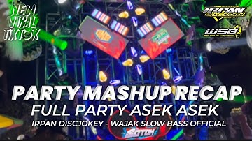 DJ MASHUP RECAP AN ANGELS LOVE X RIP LOVE FULL ASEK ASEK JEDAG JEDUG
