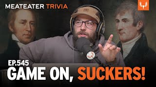 Game On Suckers | MeatEater Trivia Ep. 545 by MeatEater 19,072 views 9 days ago 39 minutes