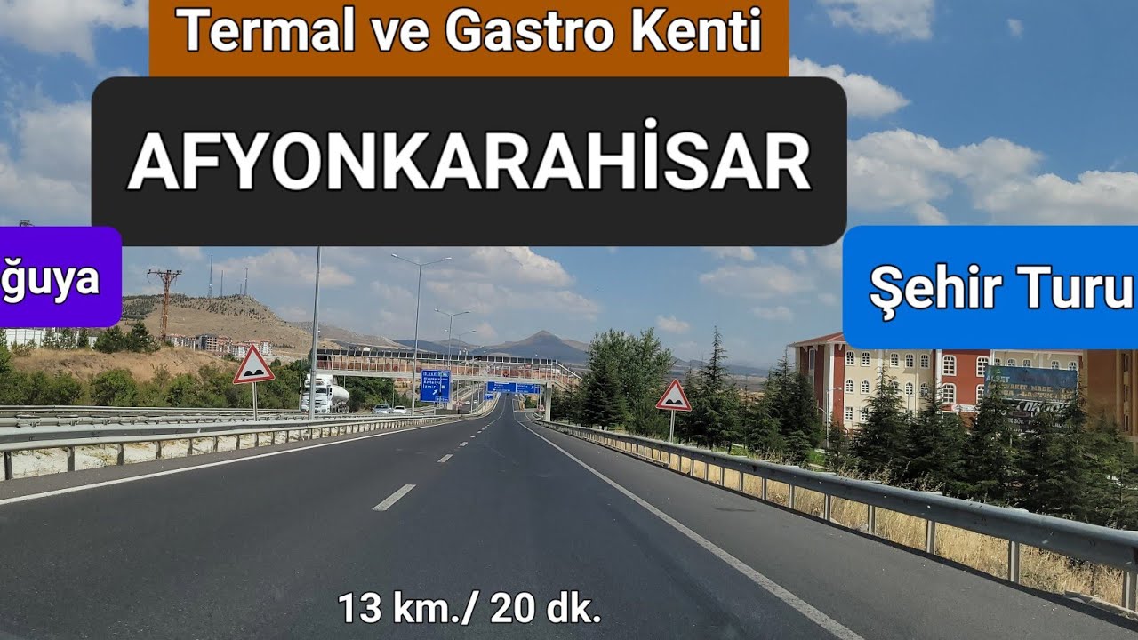 Batıdan Doğuya, Afyonkarahisar Şehir Turu | Anlatımlı ve Açıklamalı