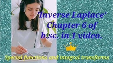 bsc nm 4th sem inverse Laplace transforms of maths ( special functions and integral transforms)