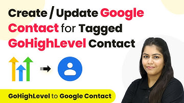 How to Create / Update Google Contact for Tagged GoHighLevel Contact | GoHighLevel to Google Contact