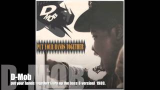 d-mob - put your hands together (turn up the bass 8 version) 1990