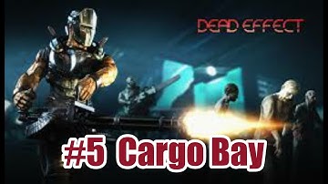 Dead Effect Gameplay [ Mission-5 Cargo Bay ] 1080HD No Commentary