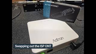 Replacing my ISP ONT with the BetterInternet ONT!