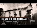 The Night of Broken Glass: A Warning of Future Nazi Crimes