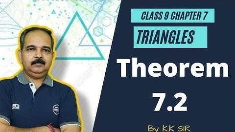 Class 9 NCERT Ch.7 Triangles Theorem 7.2