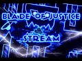 🔴BLADE OF JUSTICE DAY 2🔴ROAD TO DEFEATED CIRCLES🔴