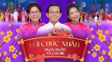 Lời Chúc Xuân | Ngọc Ngân và Cha Mẹ | Ngọc Ngân Official