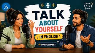 Learn How to Talk About Yourself in English | Easy Introductions for Beginners | English Podcast