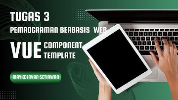Vue Components & Vue Templates (Tugas 3 Pemrograman Berbasis Web)