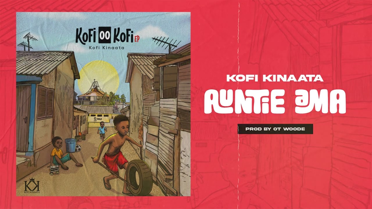 Kofi Kinaata   Auntie Ama Audio Slide
