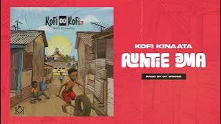 Kofi Kinaata - Auntie Ama (Audio Slide)