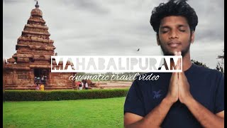 Cinematic Travel Video - Mahabalipuram Murali The Tribe Ft By Vicky