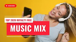 Best Royalty Free Music Mix 2020 1 Hour Copyright Free Song Mix With Download Link Below