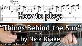 How to play Things Behind the Sun by Nick Drake
