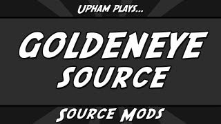 Source Mods - Goldeneye Source