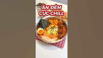 ĂN ĐÊM CỰC CHILL #food #foodshorts