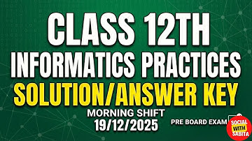 Class 12 Informatics practices Pre board Exam Morning shift answer key 2025-26