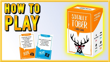 HOW TO PLAY SOTALLY TOBER