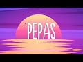 Pepas - Farruko (Letra/Lyrics)