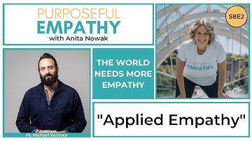 Applied Empathy ft. Michael Ventura w/Anita Nowak - Purposeful Empathy