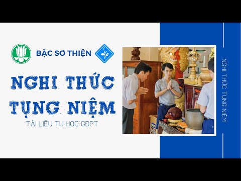 Video Nghi Thức Tụng Niệm | Bậc Sơ Thiện | Tài liệu tu học... - YouTube
