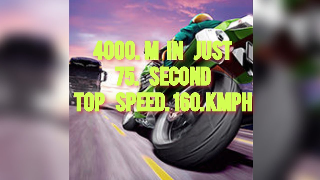 4000m in just 75sec / Traffic Rider/ Top speed 164kmph/ Pro Rider