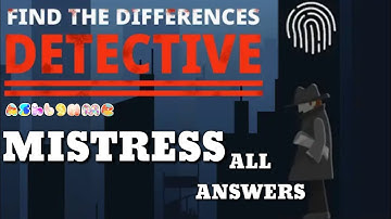 Find The Differences The Detective MISTRESS Level 1-10 All Answers